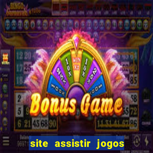 site assistir jogos de futebol